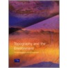 Topography And The Environment by Richard J. Huggett