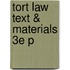 Tort Law Text & Materials 3e P