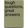 Tough Questions, Great Answers door Robin Wright