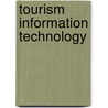 Tourism Information Technology by Pauline J. Sheldon