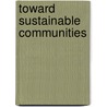 Toward Sustainable Communities by Daniel A. Mazmanian
