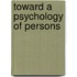 Toward a Psychology of Persons