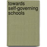 Towards Self-Governing Schools by Obe Atkinson Dick