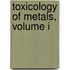 Toxicology of Metals, Volume I