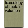 Toxicology of Metals, Volume I by Louis W. Chang
