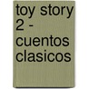 Toy Story 2 - Cuentos Clasicos by Disney Walt