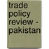 Trade Policy Review - Pakistan