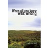 When all you knew was wrong by K. van Donk