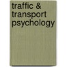 Traffic & Transport Psychology door Talib Rothengatter