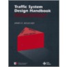 Traffic System Design Handbook by James R. Boucher