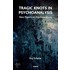 Tragic Knots In Psychoanalysis