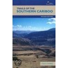 Trails of the Southern Cariboo door Colin Campbell