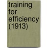 Training For Efficiency (1913) by Orison Swett Marden