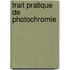 Trait Pratique de Photochromie