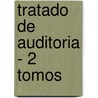 Tratado de Auditoria - 2 Tomos door Enrique Fowler Newton