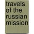 Travels Of The Russian Mission