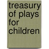 Treasury of Plays for Children by Montrose Jonas Moses