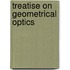Treatise on Geometrical Optics