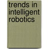 Trends In Intelligent Robotics by Unknown