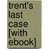 Trent's Last Case [With eBook]