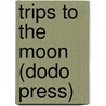 Trips To The Moon (Dodo Press) by Lucian Of Samosata