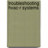 Troubleshooting Hvac-r Systems door Jim Johnson