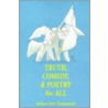Truth, Comedy & Poetry For All door Nelson Onit Vazqueztell