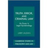 Truth, Error, and Criminal Law door Larry Laudan