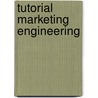 Tutorial Marketing Engineering door Gary L. Lilien