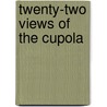 Twenty-Two Views of the Cupola door Giovanni Fanelli
