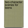 Two-Character Scenes For Teens by Laurie Allen