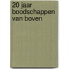 20 jaar boodschappen van boven door A. Persoon