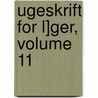 Ugeskrift for L]ger, Volume 11 door Almindelige Danske L�Geforening