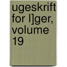 Ugeskrift for L]ger, Volume 19 door Almindelige Danske L]geforening