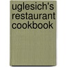 Uglesich's Restaurant Cookbook by John Uglesich
