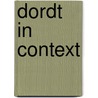 Dordt in context by GabriëL. Van den Brink