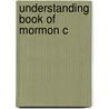 Understanding Book Of Mormon C door Grant Hardy