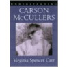 Understanding Carson McCullers door Virginia Spencer Carr
