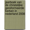 Jaarboek van de Christelijke Gereformeerde Kerken in Nederland 2008 door R.W.J. Soeters