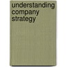 Understanding Company Strategy door Brain Houlden