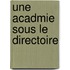 Une Acadmie Sous Le Directoire
