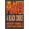 Unlimited Power a Black Choice by Joseph Mcclendon Iii