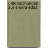 Untersuchungen Zur Snorra Edda by Ernst Wilken