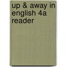 Up & Away In English 4a Reader door Onbekend
