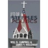 Up to Our Steeples in Politics door Will D. Campbell