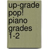 Up-Grade Pop! Piano Grades 1-2 door Pamela Wedgwood
