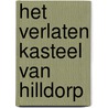 Het verlaten kasteel van Hilldorp