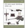 Us Anti-Tank Artillery 1941-45 by Steven J. Zaloga