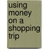 Using Money on a Shopping Trip
