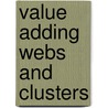 Value Adding Webs and Clusters door Onbekend